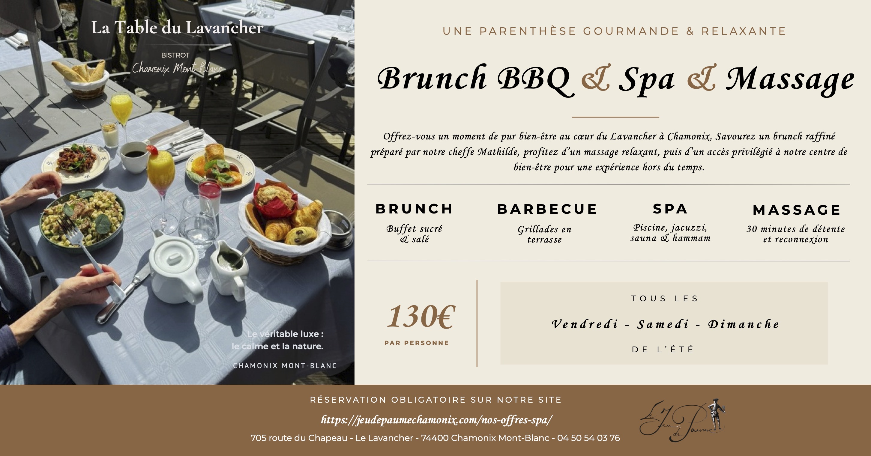 Brunch con barbacoa Spa y masajes en La Table du Lavancher, el restaurante del hotel. Jeu de Paume En Chamonix Mont-Blanc: brunch en la terraza con vistas a los macizos del Mont Blanc, 130 € por persona los viernes, sábados y domingos durante todo el verano.
