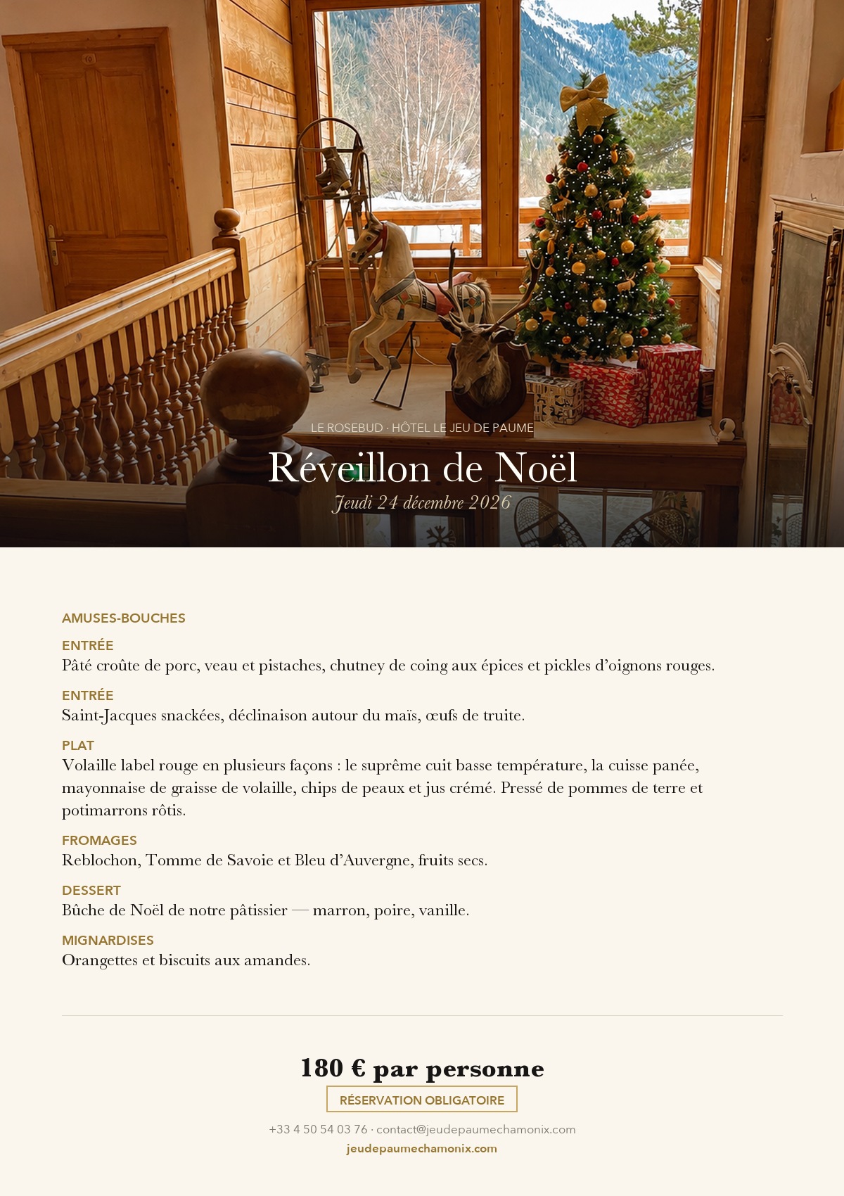 Menu du dîner de Noël du 24 décembre 2026 au restaurant Le Rosebud, Hôtel Jeu de Paume au Lavancher près de Chamonix : pâté croûte, Saint-Jacques, volaille label rouge, fromages de Savoie, bûche marron poire vanille — 180 € par personne
