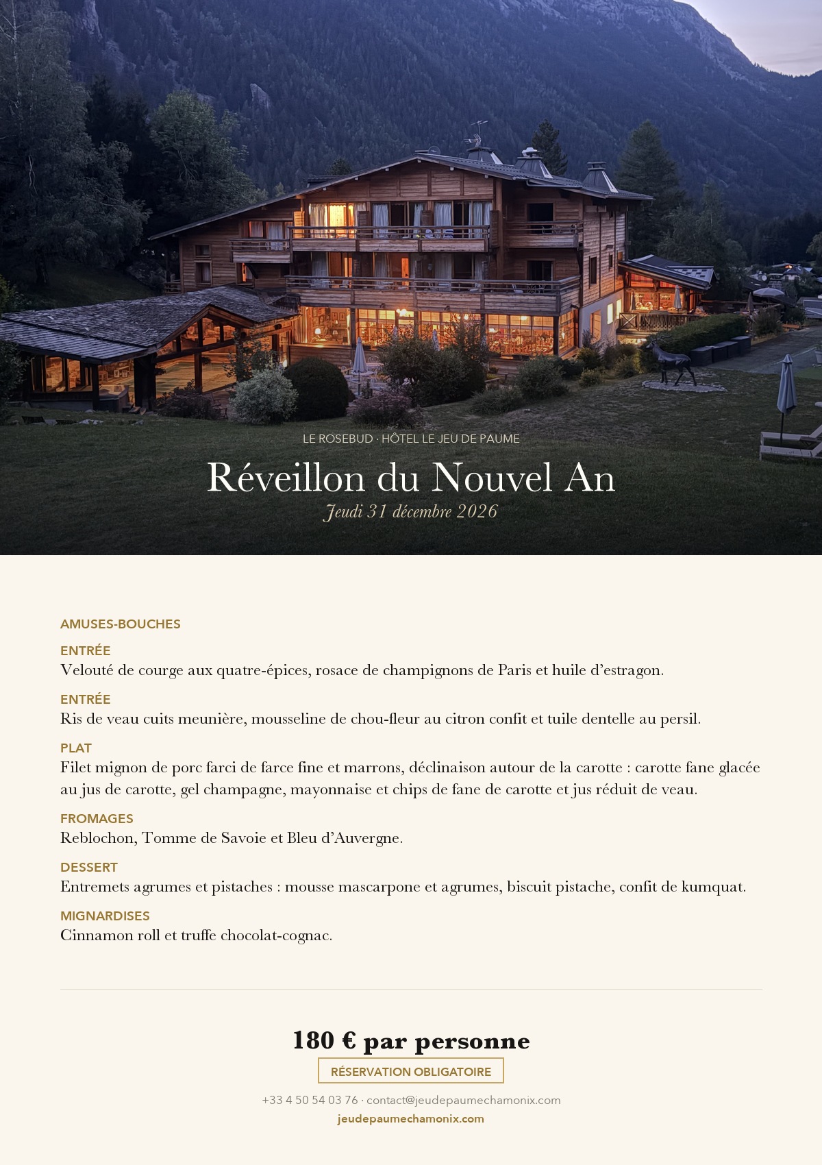 Menu du réveillon du Jour de l’An, 31 décembre 2026, au restaurant Le Rosebud, Hôtel Jeu de Paume au Lavancher près de Chamonix : velouté de courge, ris de veau, filet mignon de porc farci aux marrons, fromages de Savoie, entremets agrumes-pistache — 180 € par personne